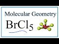 Molecular Geometry of BrCl5