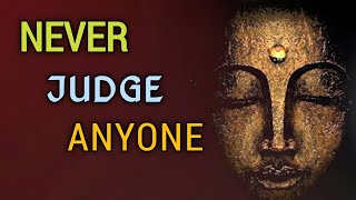 Never Judge Anyone | Don't Judge People by it's Cover | Gautam Buddha Quotes | Enlightened Words