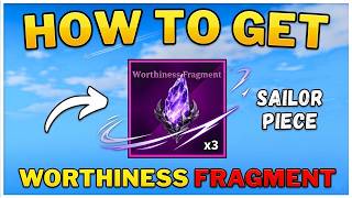 How To Get Worthiness Fragment In Sailor Piece Best Way To Get Worthiness Fragment Roblox