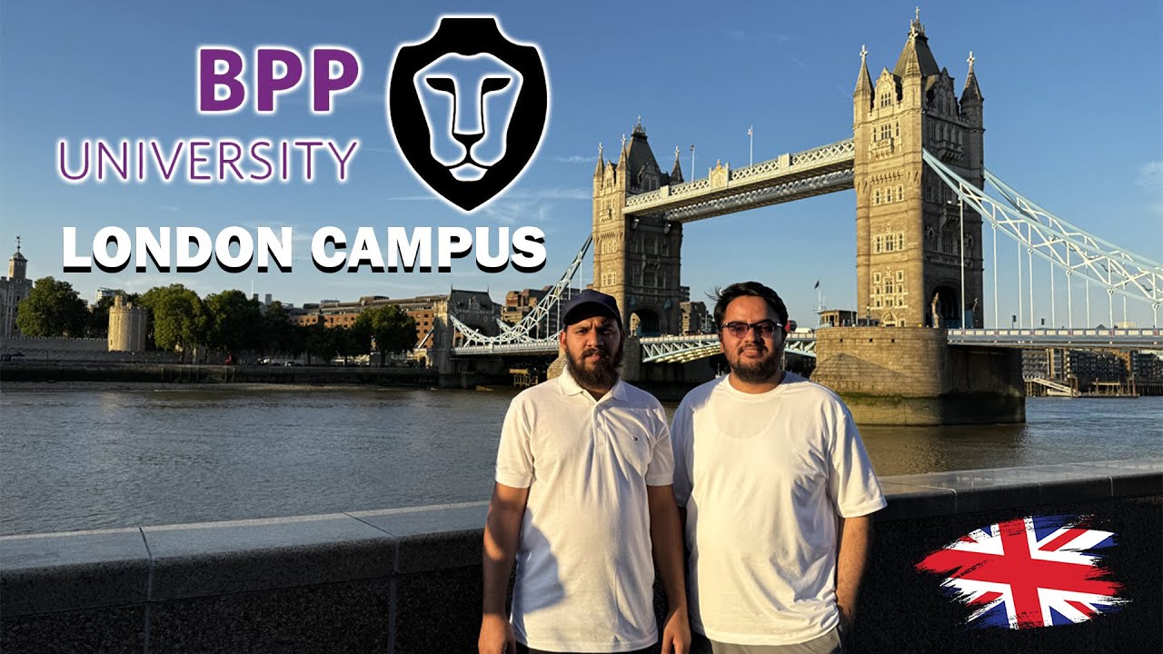 BPP University London Campus | July 2025 Intake, Course Details & UK Immigration Experience 🇬🇧 Study