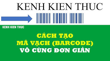 Cách tạo Mã vạch (barcode) bằng Word Excel PowerPoint đơn giản | KKT