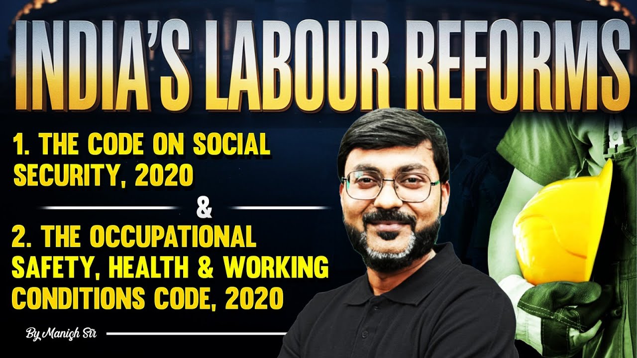 India Labour Reforms- Decoding the Code on Social Security 2020 and OSH ...