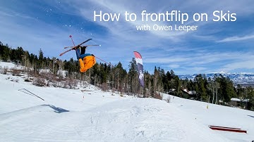 How to do a Frontflip on Skis | Owen Leeper