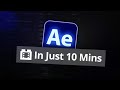 Learn AFTER EFFECTS in 10 MINUTES!