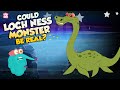 Could Loch Ness Monster Be Real? | The Mystery of the Loch Ness Monster | Mythical Sea Creatures