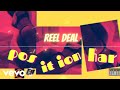 Reeldeal  position har official audio