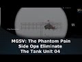 MGSV: The Phantom Pain Side Ops Eliminate The Tank Unit 04