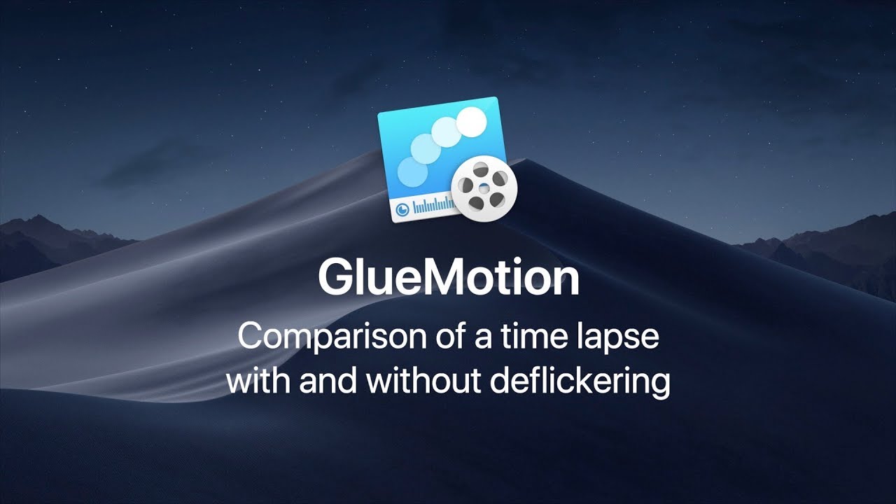 [GlueMotion] Comparison of a time lapse with and without deflickering ...