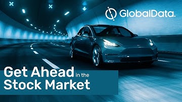 Getting Ahead of the Stock Market with GlobalData - Tesla Case Study