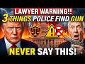 LAWYER WARNS: 3 Things You Must NEVER Say When Police Find Your Gun | Traffic Stop Gun Rights