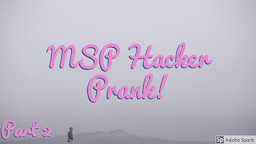 MSP Hacking Prank - Part 2