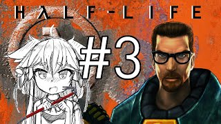 【#3 Half-Life】NEW MIC DEBUT!! i love half-life ! ! ! 【Kamiko Kana】