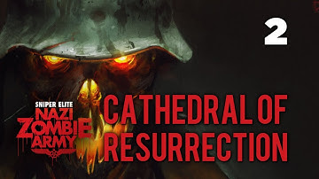 Cathedral of Resurrection Part 2 - Sniper Elite Nazi Zombie Army