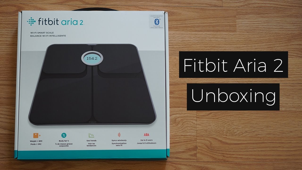 Fitbit Aria 2 Unboxing 