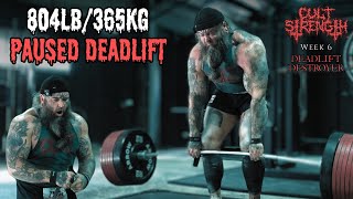 804LB/365KG PAUSED DEADLIFT | Week 6 Deadlift Destroyer Program