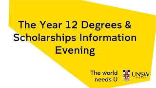 2021 UNSW Year 12 Degrees & Scholarships Information Evening