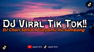 DJ CHORI SONIA X GAYAMU ITU SOMBONG SEKALI VIRAL TIKTOK TERBARU 2023 (SLOWED & REVERB)