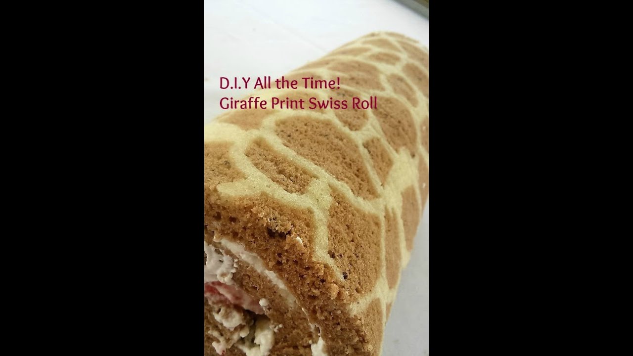 D.I.Y All the Time! Giraffe Print Swiss Roll YouTube