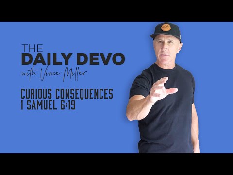 Curious Consequences | 1 Samuel 6:19