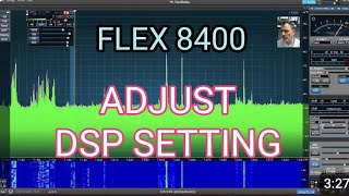 Flex 8400/6400 SDR -Adjust DSP, NR,NB, etc