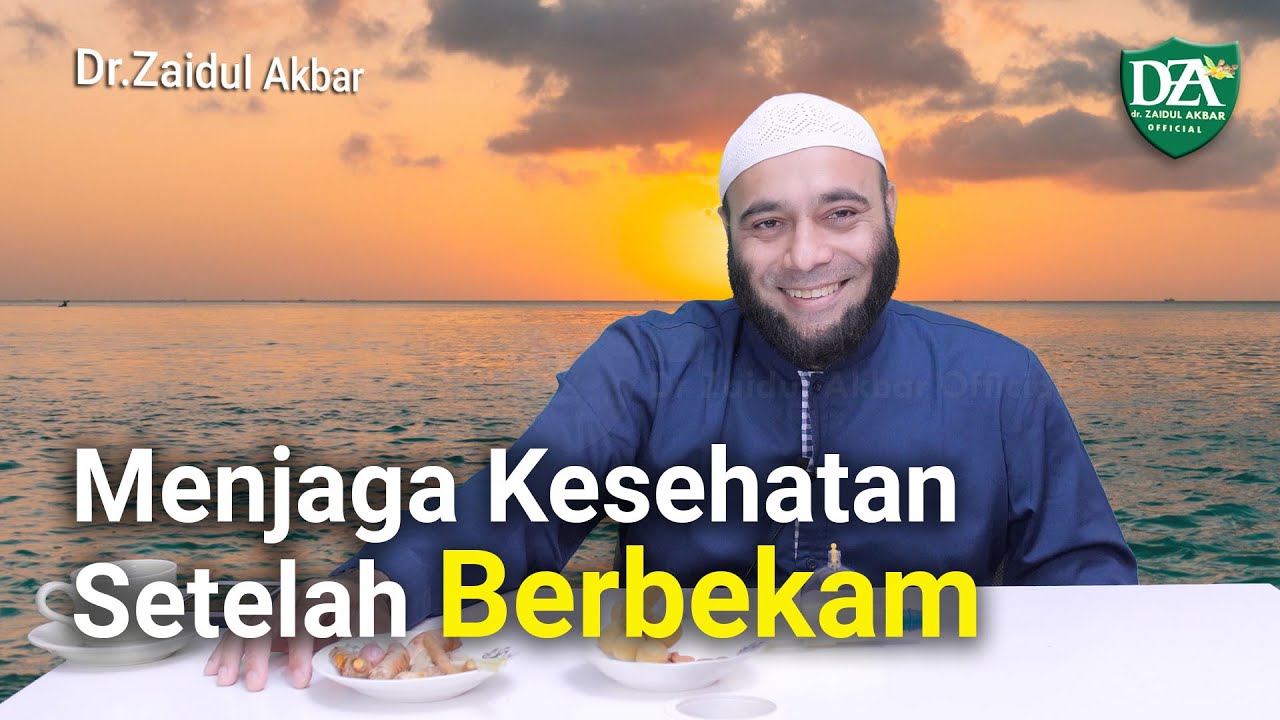 Menjaga Kesehatan Setelah Berbekam - dr. Zaidul Akbar Official