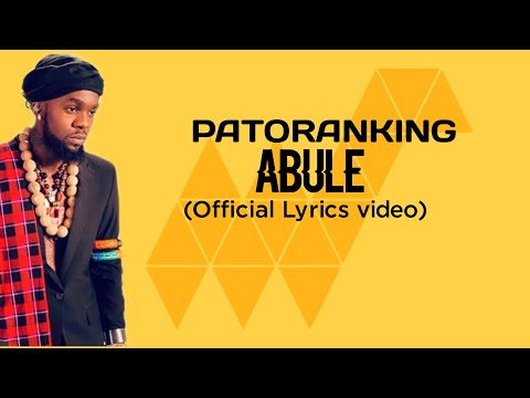 PATORANKING - ABULE (Official Lyrics video)