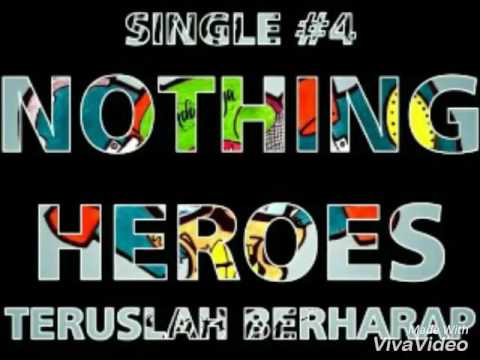 Nothing Heroes Skatepunk Teruslah Berharap