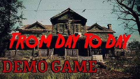 From Day To Day-Full Demo-Walkthrough Gameplay No Commentary