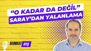 SARAY YALANLAMAK ZORUNDA KALDI. "O KADAR DA DEĞİL" [SERBEST ATIŞ]