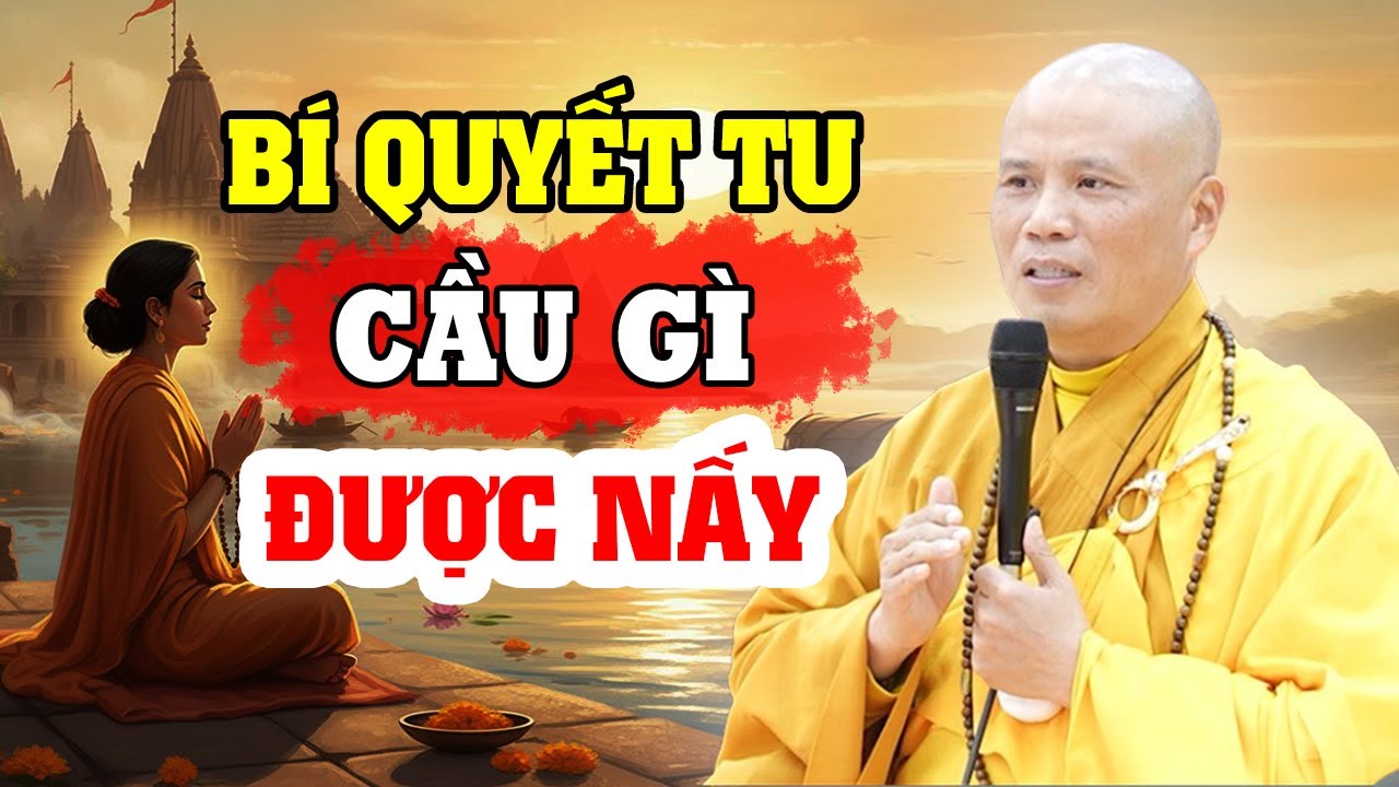 Nắm giữ điều này trong tâm bạn sẽ có tất cả - Bí quyết tu muốn gì được nấy | TT. Thích Giác Nhàn