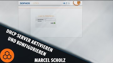 Activate and configure DHCP on your Sophos UTM | Marcel Scholz