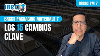 The 15 Key Changes - BRCGS Packaging Materials 7