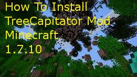 Minecraft:  How To Install TreeCapitator Mod  [1.7.10] (Mac)