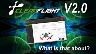 Cleanflight V2.0 - So Cleanflight Isnt Dead Then?