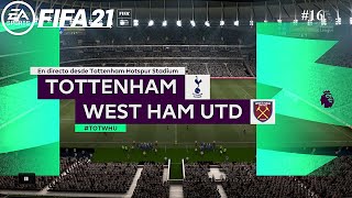 FIFA 21  - Partidos Importantes - Inglaterra - Tottenham vs. West Ham Utd @ Tottenham Stadium 