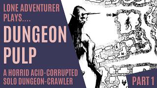 Dungeon Pulp | A horrid acid-corrupted solo dungeon crawler | Part 1
