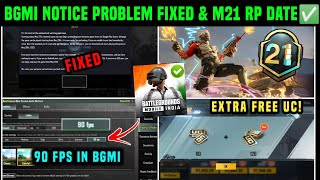 BGMI NOTICE PROBLEM FIXED | BGMI M21 ROYAL PASS RELEASE DATE | 90 FPS NOT SHOWING | FREE UC IN BGMI