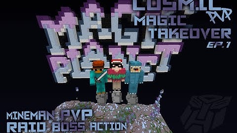Minecraft CosmicPvP Magic Takeover EP. 1 "Epic Mineman PvP Raid Boss Action!"