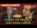 1981 - La SER despide a José María García por orden de Eugenio Fontán (caso Pío Cabanillas)