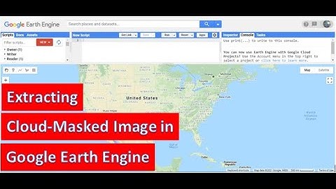 Extracting Cloud Masked Image for a Study Area  in Google Earth Engine _ Java Script for Beginners.