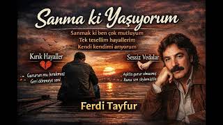Ferdi Tayfur - Sanma Ki Yaşıyorum Tek Tesellim Hayallerim İstemem Güneş Batsın Psychedelic Cover