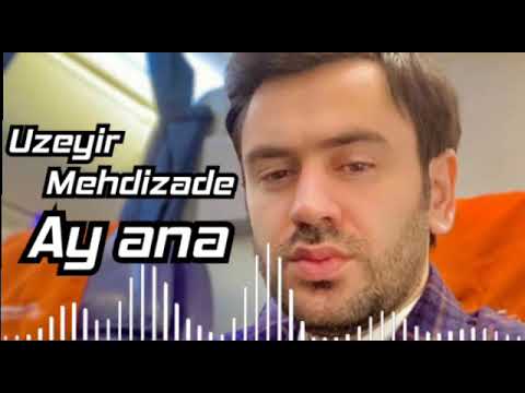 Uzeyir Mehdizade - Ay ana musiqi