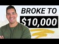 From BROKE To $10,000 A Month (Copy These 5 Steps)