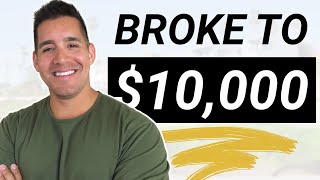 From BROKE To $10,000 A Month (Copy These 5 Steps)