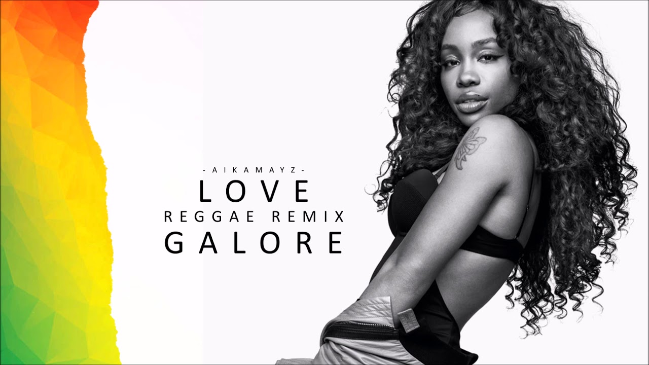 SZA x AIKAMAYZ - LOVE GALORE [Reggae Remix] - YouTube