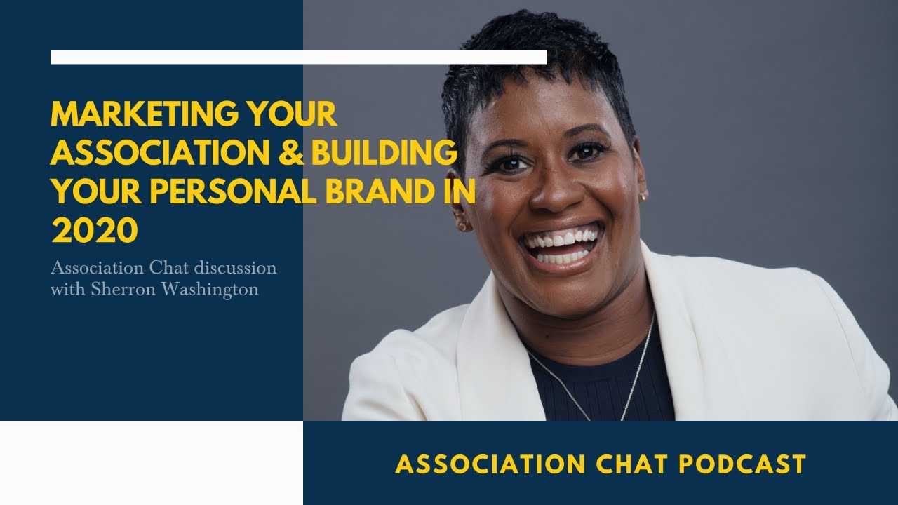 Sherron Washington Talks Association Marketing and Your Personal Brand in 2020