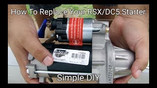 How To Replace Your Starter On Your RSX