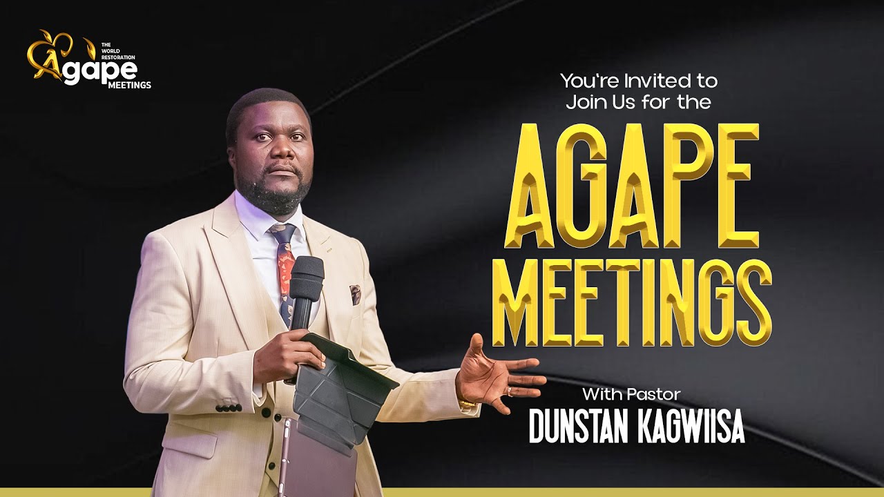 IN THE BEGINNING WAS LOVE | AGAPE MEETING 292| Pastor Dunstan Kagwiisa