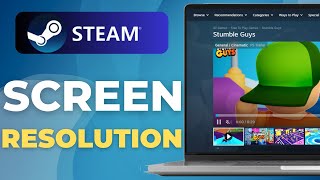 How to Fix or Change Screen Resolution in Steam (2025 Full Guide) Net Worth