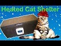 Building a Heated Cat Shelter - DIY Cat box